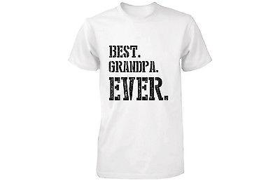 Best Grandpa Ever Grandfather T-Shirt - Funny Gifts for Grandparents Day